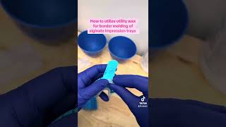 How To Utilize Utility Wax For Border Molding Of Alginate Impression Trays.