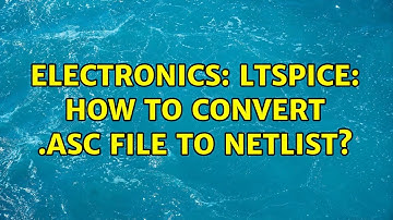 Electronics: LTspice: How to convert .asc file to netlist?