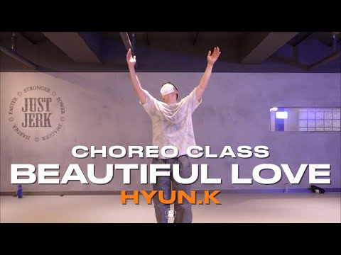 HYUN.K CLASS | Justin Bieber - Beautiful Love | @justjerkacademy ewha