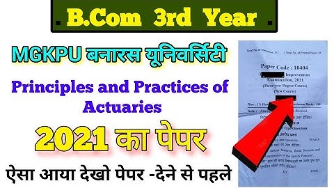 BCom 3rd year Principles and Practices of Actuaries paper 2021, mgkvp University, B com 3rd year