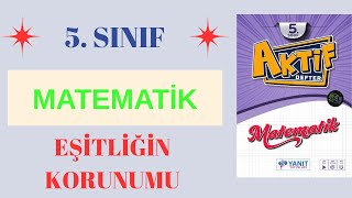 5. SINIF MATEMATİK YANIT YAYINLARI EŞİTLİĞİN KORUNUMU KONU ANLATIMI DERS: 20