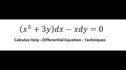 Calculus Help: Differential Equation - Integrating Factor - (x^5+3y)dx-xdy=0 - Techniques