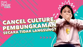 Cancel Culture Pembungkaman Secara Tidak Langsung  Pojok Nalar With Usy