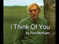 I think of you by rod mckuen with lyrics