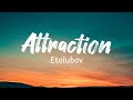 Attraction  etolubov lyrics