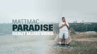 Mattmac - Paradise (Official Music Video)