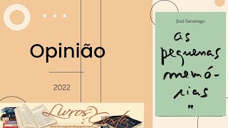 Opinião: 'As pequenas memórias' de José Saramago