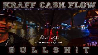 Kraff ft. Cash Flow - Bullshit (İÇ SAVAŞ)