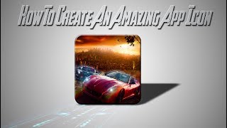 How To Create An Amazing App Icon - Photoshop Tutorial -Design an Attractive And Professional App