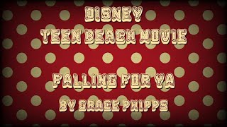 Disney/Teen Beach Movie/Falling For Ya/Lyrics