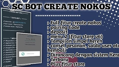 SCRIPT BOT WHATSAPP CREATE NOKOS || DEPOSIT || PAIRING CODE | 2 MENU, STORE V6 & CREATE NOKOS #botwa