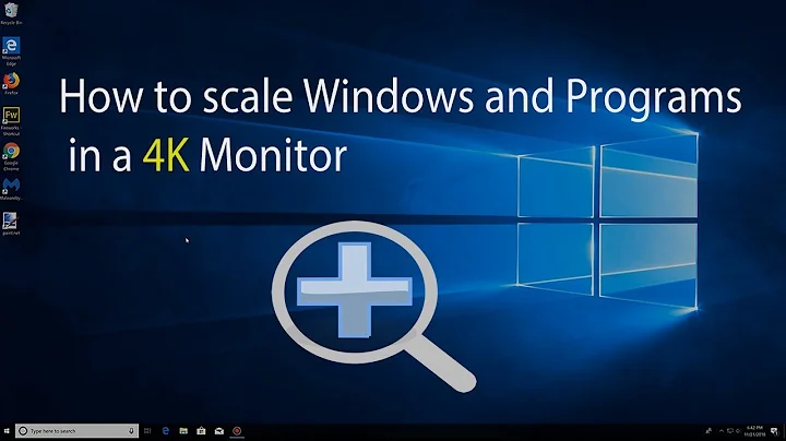How to scale Programs in a 4K Monitor - Windows 10 Tutorial