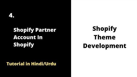 🚀 How to Create a Shopify Partner Account & Theme Development | Learn and Earn IN [Hindi/Urdu]