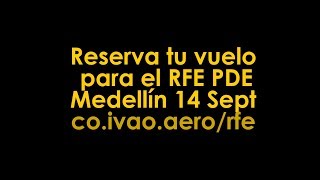 Cómo reservar tu vuelo para el RFE PDE Medellín 14 Sept