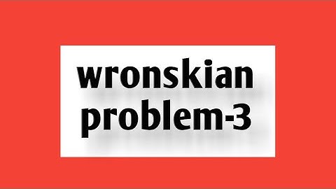 Lec-3 || wronskian problem