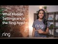 What Motion Settings are in the Ring App? | Ask Ring
