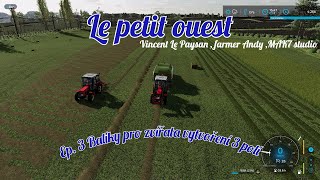 Farming simulator 22 - La petit ouest S01E03- Balíky pro zvířata vytváření 3 polí z louky