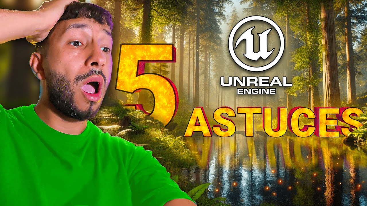 5 Astuces pour bien commencer UNREAL ENGINE !