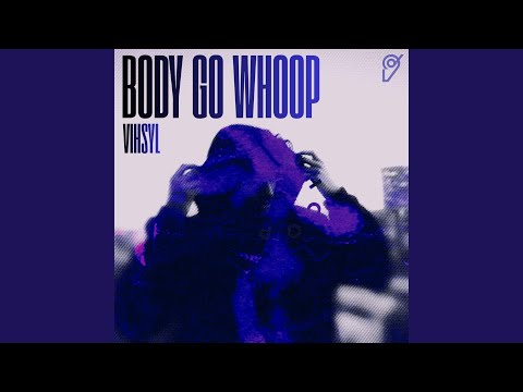 BODY GO WHOOP!! (feat. HMV)