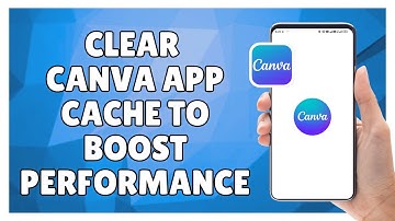 How to Clear Canva App Cache to Boost Performance