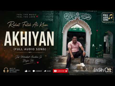 Akhiyan (Full Audio Song) | Rahat Fateh Ali Khan | Punjabi Song Collection | Speed Records