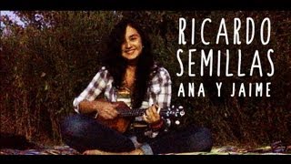 RICARDO SEMILLA: Acordes y Letra para Guitarra, Ukulele, Bajo y Piano (Ana  y Jaime)