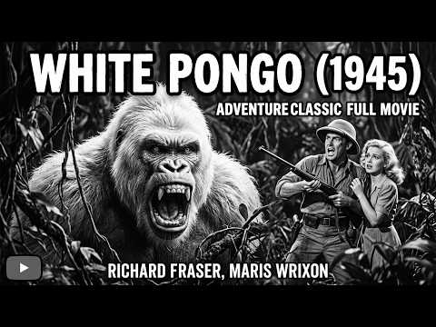 White Pongo (1945) | Full Classic Adventure & Jungle Mystery Movie
