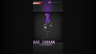 Mar Jawaan Fashion Slowedreverb Use Headphones
