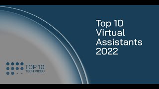 Top 10 Virtual Assistants In 2022
