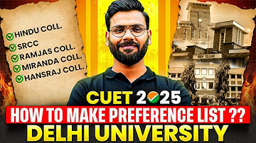 How to Make Preference List for Delhi University💪| CUET 2025