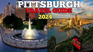 Pittsburgh Travel Guide 2024 - Best Places to Visit in Pittsburgh Pennsylvania in 2024