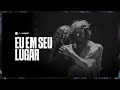 EU EM SEU LUGAR | COLO DE DEUS (Clipe Oficial)