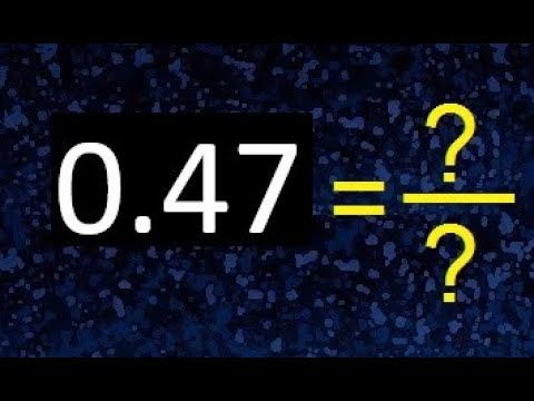 What Is 0.47 As A Fraction