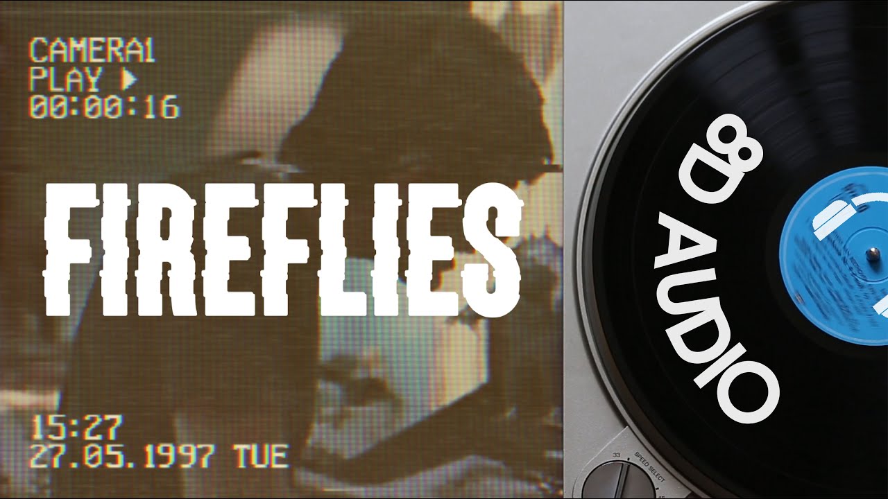 FIREFLIES - OWL CITY | 8D AUDIO