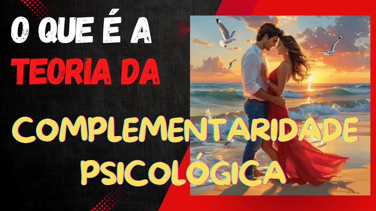 Complementaridade O Que é a Teoria da complementaridade Psicológica ? - YouTube