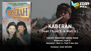 Kaberan - Duet Yoyo S dan Wati S