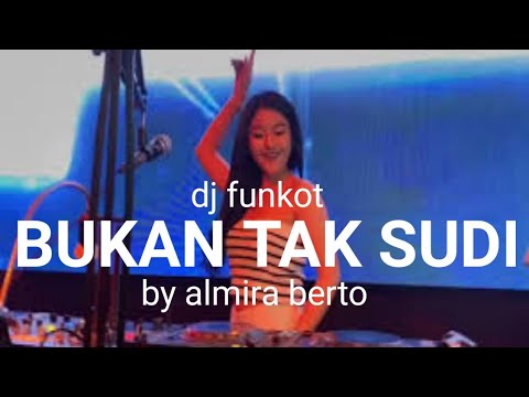 funkot - bukan tak sudi || New version by almira berto,