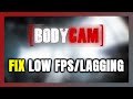 How to FIX Bodycam Low FPS &amp; Lagging!