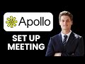 NEW! How to Set Up Meetings from Apollo.io (2025) 📅 | Schedule Prospect Calls &amp; Boost Conversions