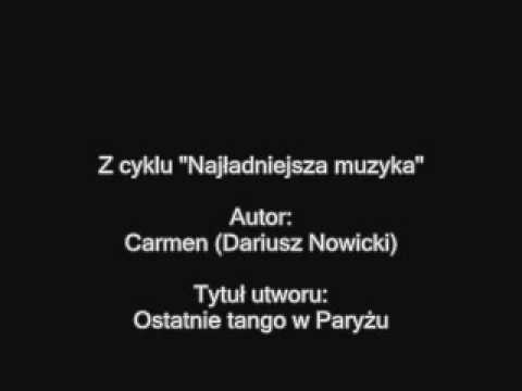Carmen (Dariusz Nowicki) - Ostatnie tango w Paryu
