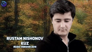 Rustam Nishonov - Kuz (Премьера музыка 2019)