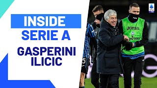 Gasperini and Ilicic: A Special Bond | Inside Serie A | Serie A 2023/24