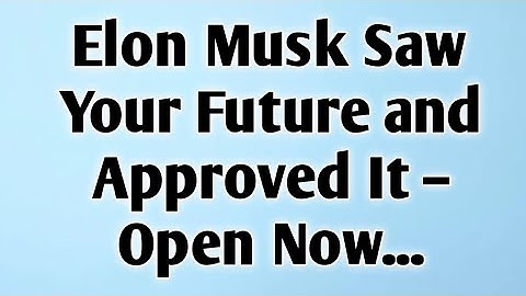 🧿Elon Musk Saw Your Future and Approved It – Open Now...