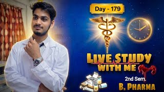 Live Study✍️ 👨‍⚕️Day - 179  Pathophysiology exam on 26 #studywithme I'm B.Pharm Student #livestudy