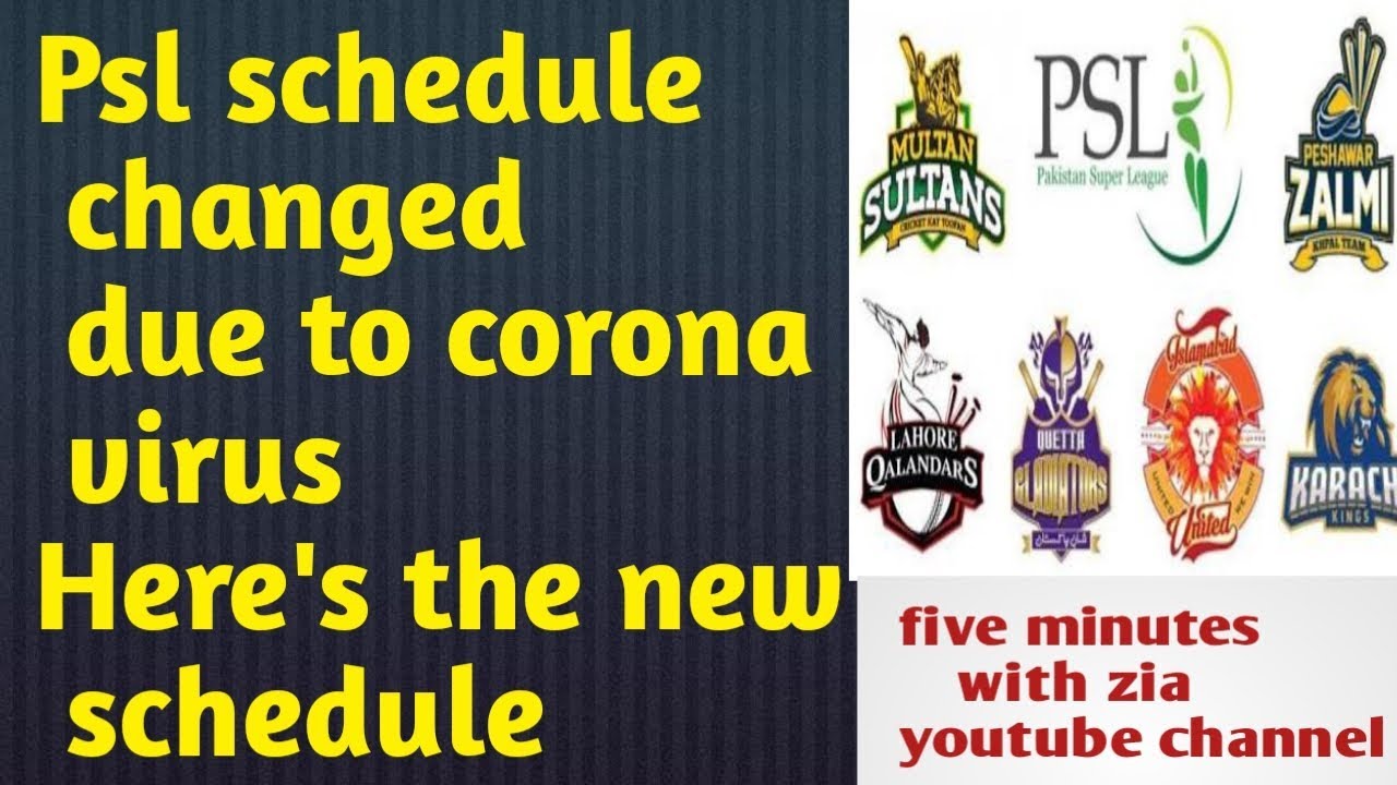 Psl schedule changed due to corona virus.Here's the new schedule. | five minutes with zia
