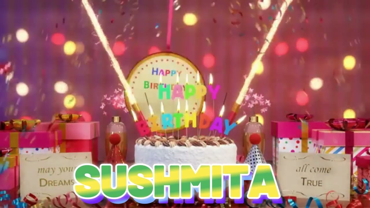SUSHMITA Happy Birthday Song with Names 🌟 Happy Birthday to You