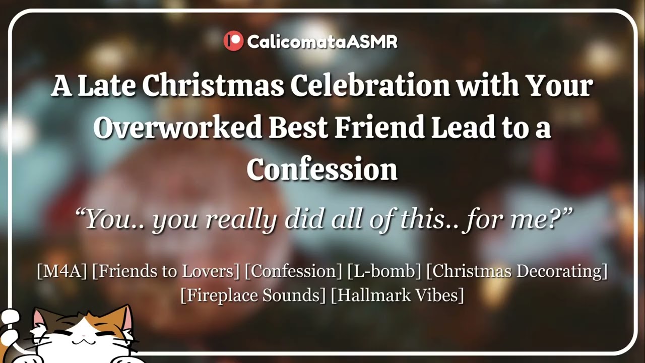 A Late Christmas Celebration with Your Overworked Best Friend Leads to a Confession | M4A · ASMR RP
