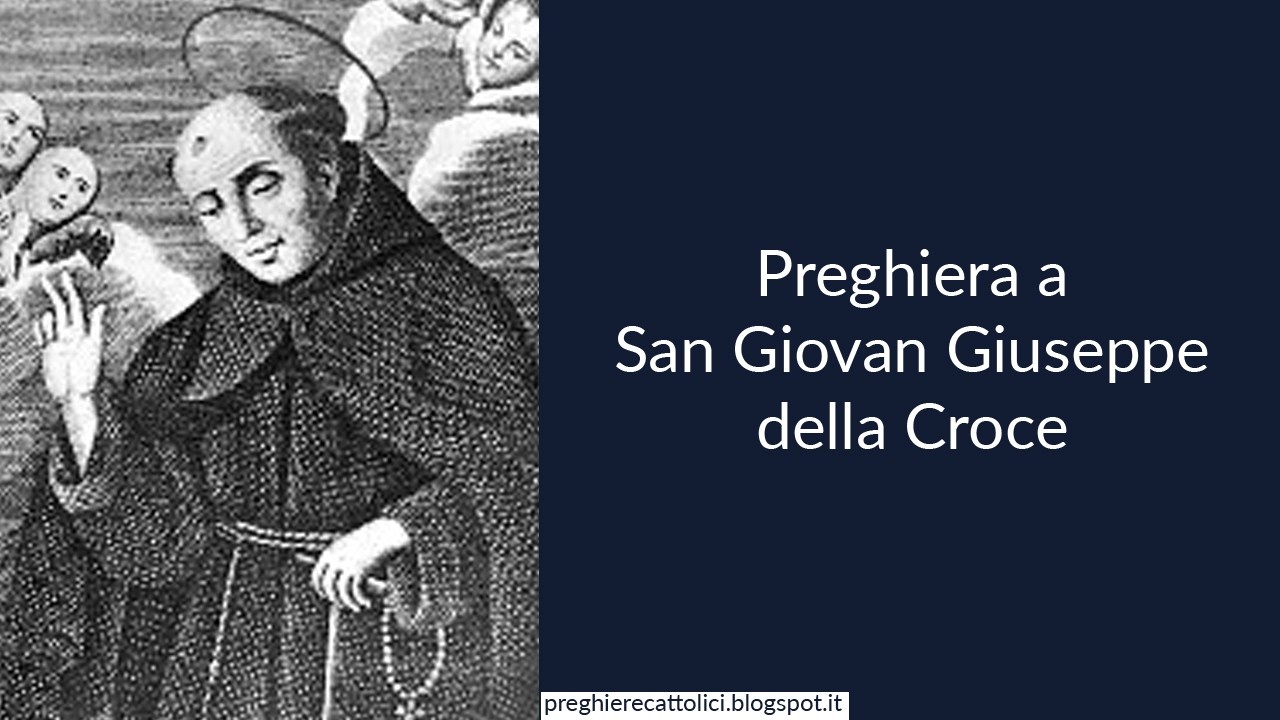 Preghiera a San Giovan Giuseppe della Croce