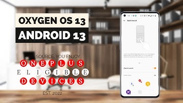 Official OnePlus OxygenOS 13/Android 13 Update Eligible devices, Release Date, Features More Info