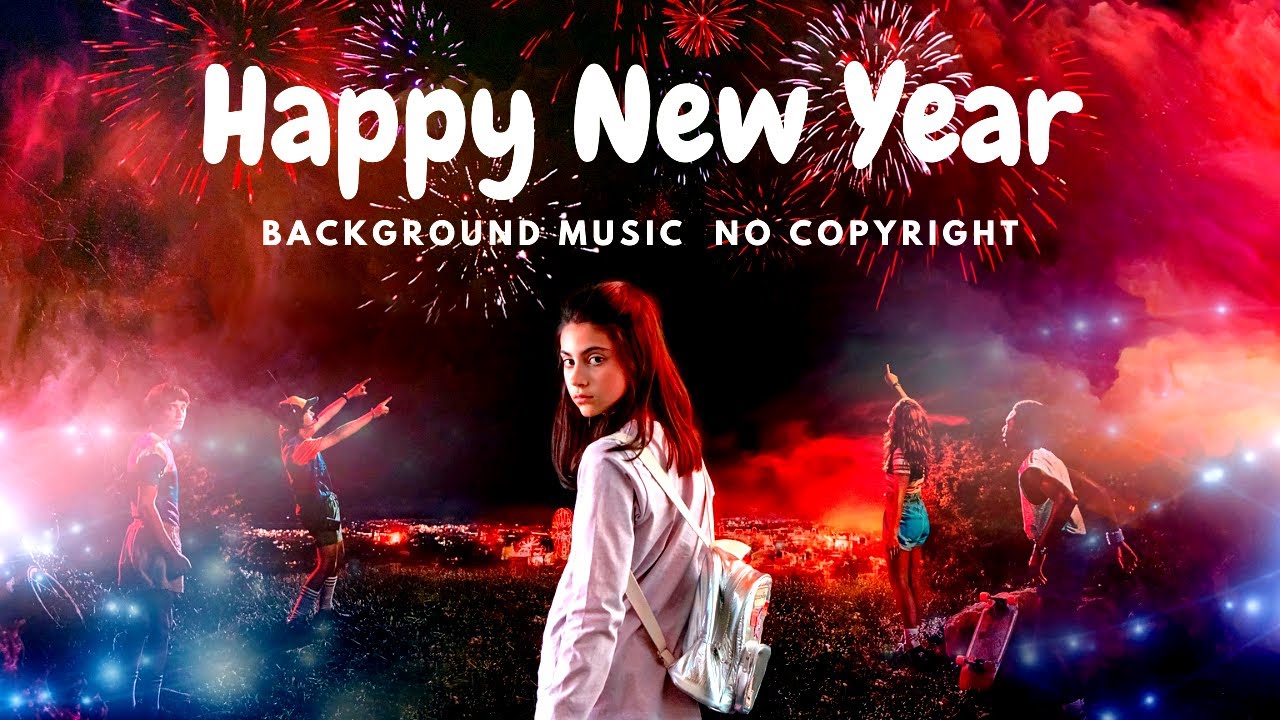 New Year Background Music No Copyright - YouTube